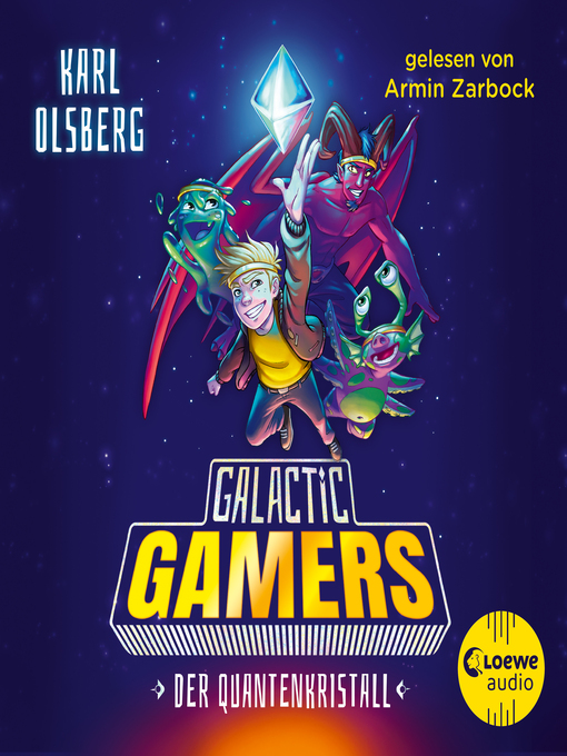 Title details for Galactic Gamers (Band 1)--Der Quantenkristall by Karl Olsberg - Available